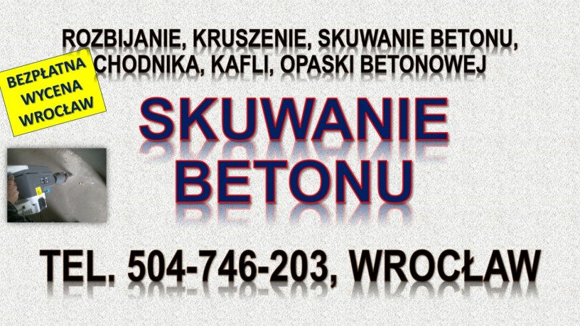 rozbicie-betonu-cena-wroclaw-tel-504-746-203-kruszenie-betonu-skucie-big-2