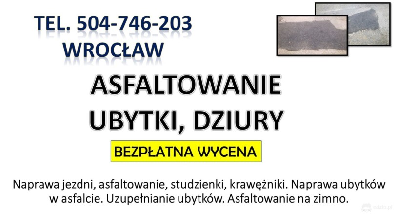 naprawa-dziur-w-jezdni-cena-tel-504-746-203-wroclaw-asfaltowanie-nawierzchni-drogowej-big-2