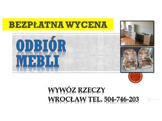 Wywóz gabarytów we Wrocławiu.  tel. 504-746-203, Kto odbiera meble