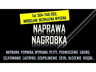 Pęknięta płyta nagrobka, pomnika tel. 504-746-203, Cmentarz Wrocław, naprawa, wymiana, cena