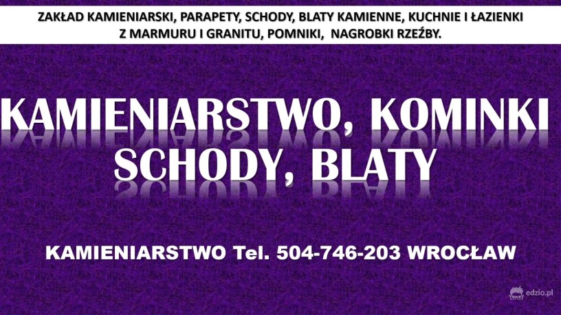 kamieniarstwo-wroclaw-cennik-tel-504-746-203-blaty-kuchnie-parapety-montaz-big-0